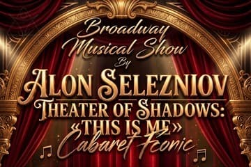 Alon Selezniov Musical Show - Theater of Shadows - THIS IS ME - 2027